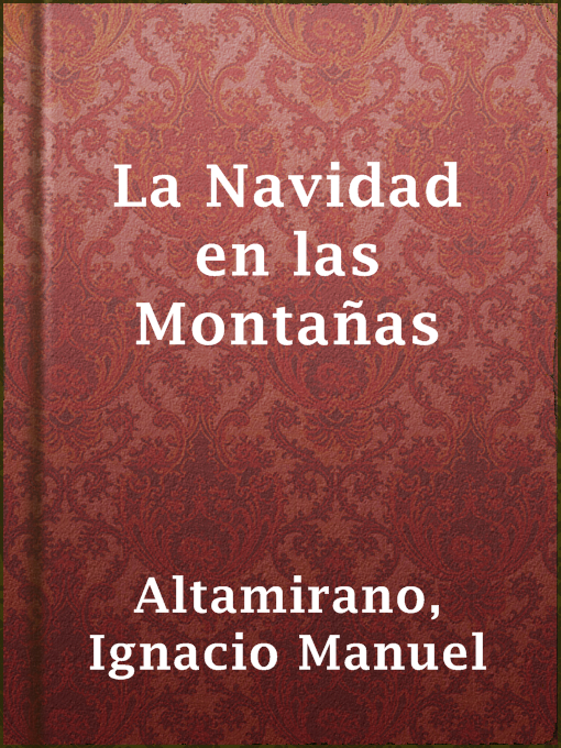 Title details for La Navidad en las Montañas by Ignacio Manuel Altamirano - Available